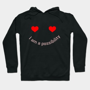 I am a Possibility Hoodie